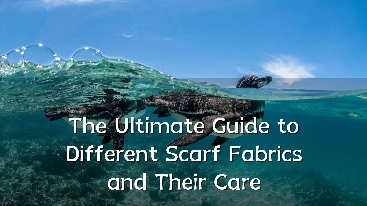 The Ultimate Guide to Different Scarf Fabrics and Their Care