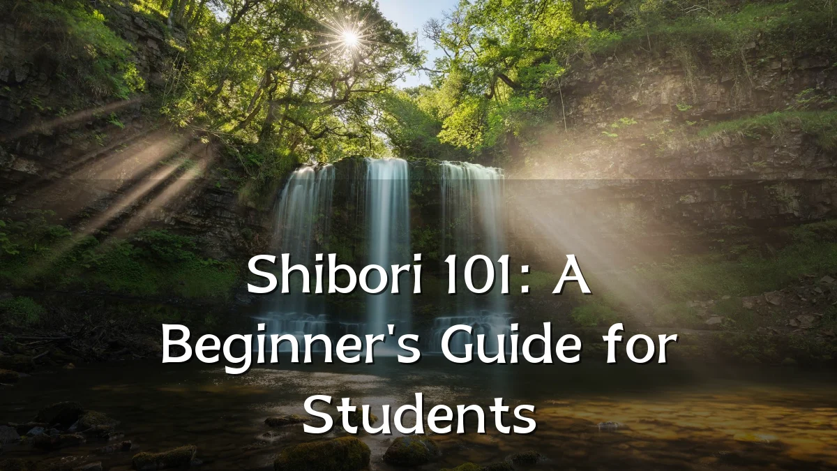 Shibori 101: A Beginner's Guide for Students