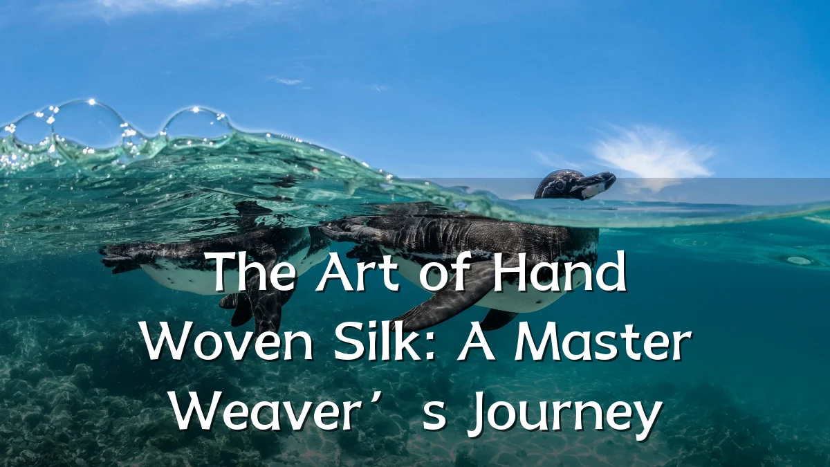 The Art of Hand Woven Silk: A Master Weaver’s Journey