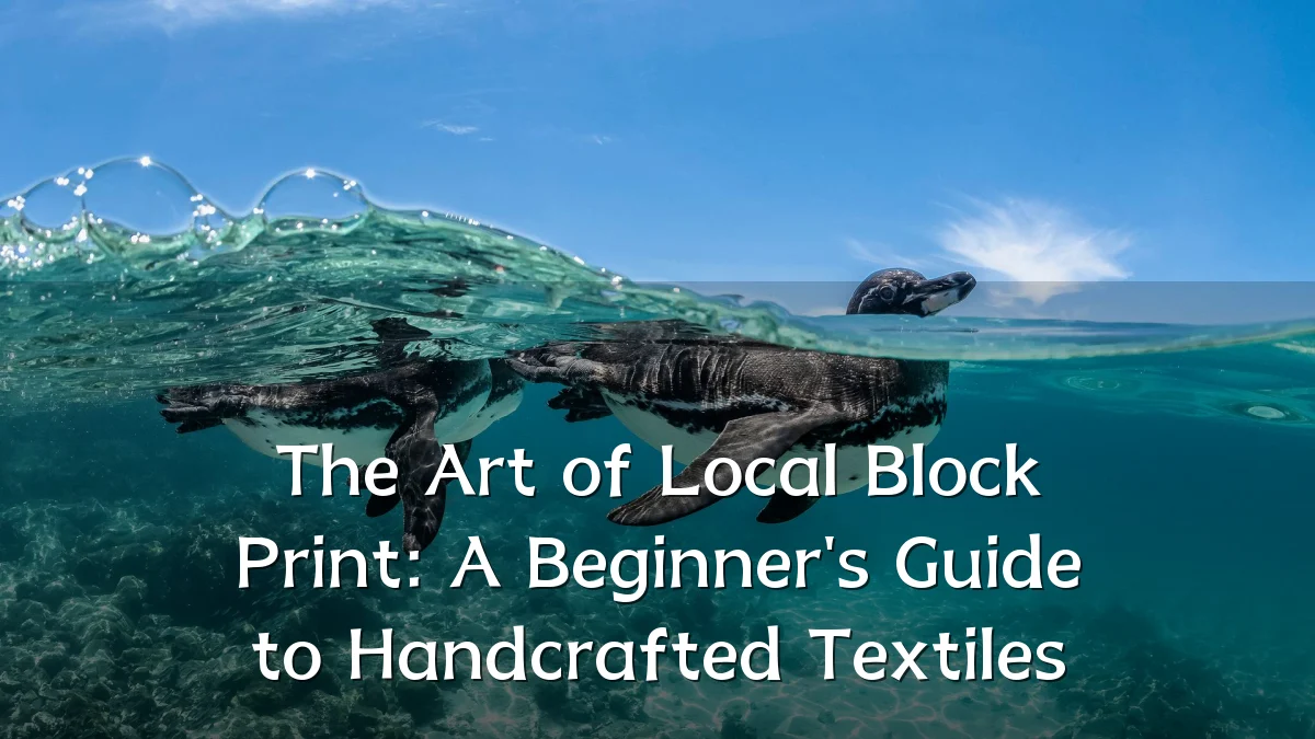 The Art of Local Block Print: A Beginner's Guide to Handcrafted Textiles