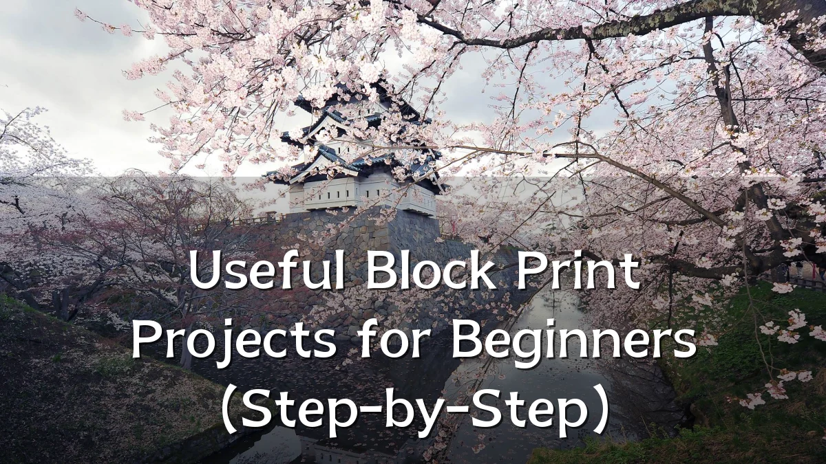 Useful Block Print Projects for Beginners (Step-by-Step)